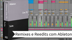 Curso de Remixes e Reedits com Ableton Live