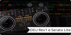 DDJ Rev1 e Serato Dj Lite